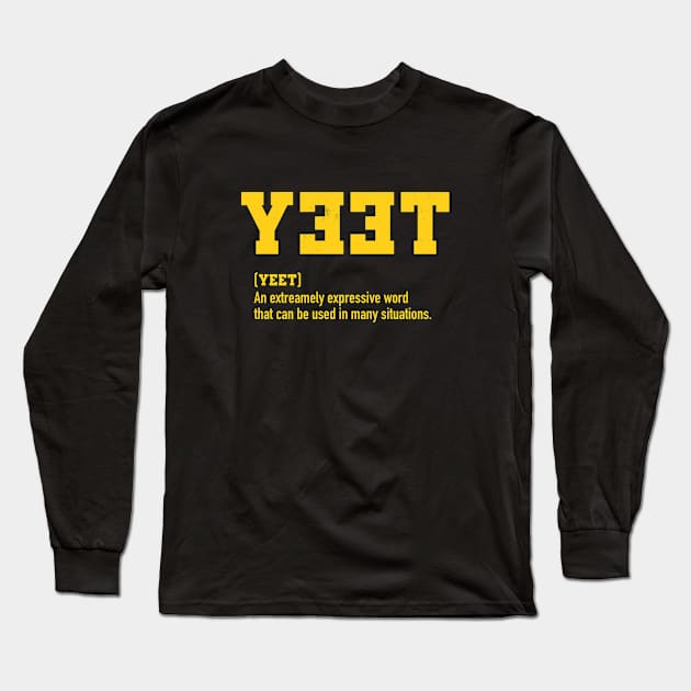 Cool Word Saying Yeet Definition Meme Slang Long Sleeve T-Shirt by ARMU66